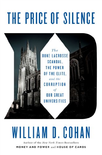 Beispielbild fr The Price of Silence: The Duke Lacrosse Scandal, the Power of the Elite, and the Corruption of Our Great Universities zum Verkauf von SecondSale