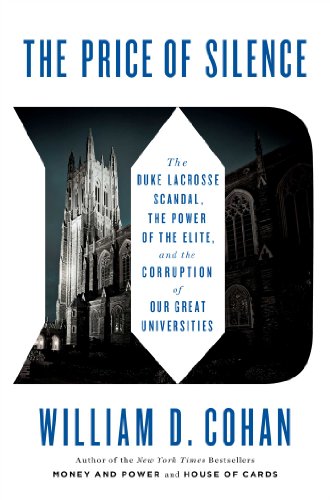 9781451681796: The Price of Silence: The Duke Lacrosse Scandal, the Power of the Elite, and the Corruption of Our Great Universities