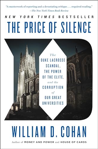 Imagen de archivo de The Price of Silence: The Duke Lacrosse Scandal, the Power of the Elite, and the Corruption of Our Great Universities a la venta por Greenway