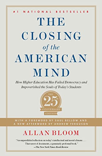 Imagen de archivo de Closing of the American Mind: How Higher Education Has Failed Democracy and Impoverished the Souls of Today's Students a la venta por Magus Books Seattle
