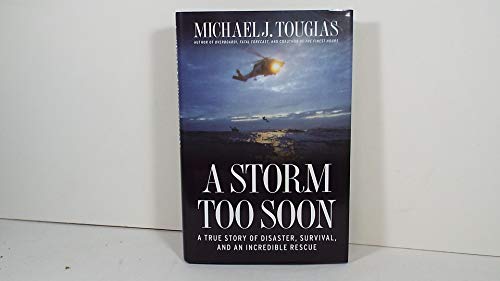 9781451683332: A Storm Too Soon: A True Story of Disaster, Survival, and an Incredible Rescue