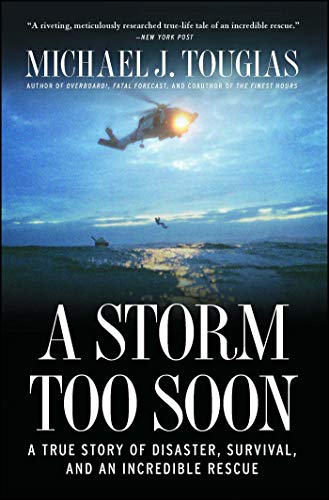 Beispielbild fr A Storm Too Soon : A True Story of Disaster, Survival and an Incredible Rescue zum Verkauf von Better World Books