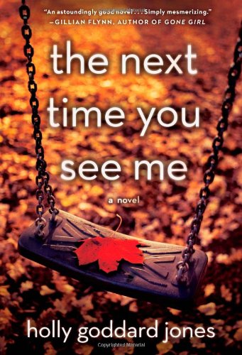Beispielbild fr The Next Time You See Me: A Novel zum Verkauf von More Than Words