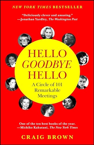 Beispielbild fr Hello Goodbye Hello : A Circle of 101 Remarkable Meetings zum Verkauf von Better World Books