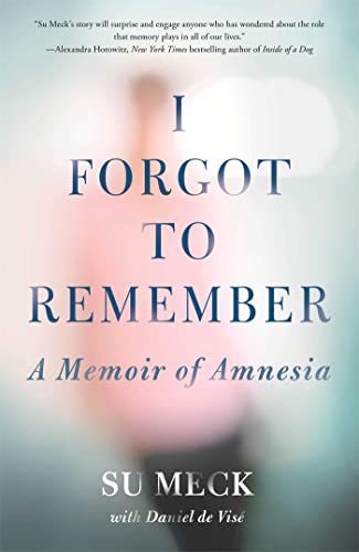 Beispielbild fr I Forgot to Remember: A Memoir of Amnesia zum Verkauf von Wonder Book