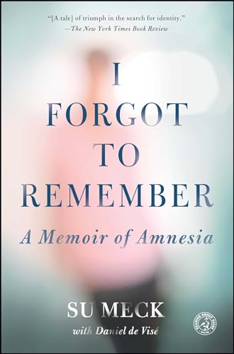 Stock image for I Forgot to Remember: A Memoir of Amnesia for sale by SecondSale