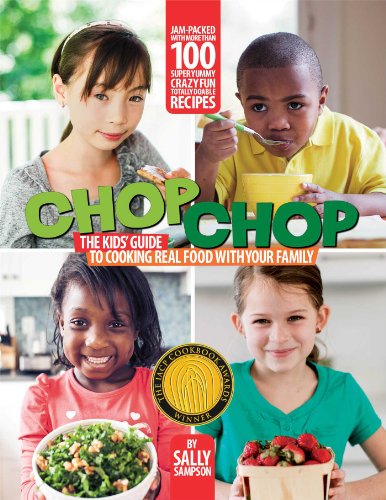 9781451685879: Chop Chop: The Kids' Guide to Cooking Real Food with Your Family