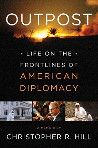 Stock image for Outpost: Life on the Frontlines of American Diplomacy: A Memoir for sale by Wonder Book