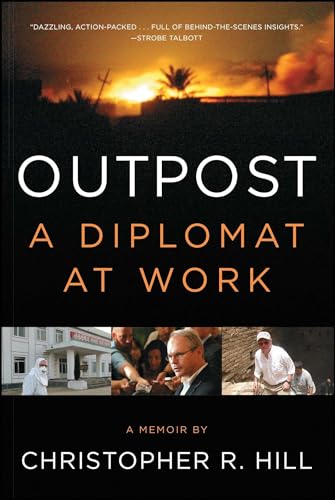 Beispielbild fr Outpost: A Diplomat at Work zum Verkauf von Wonder Book