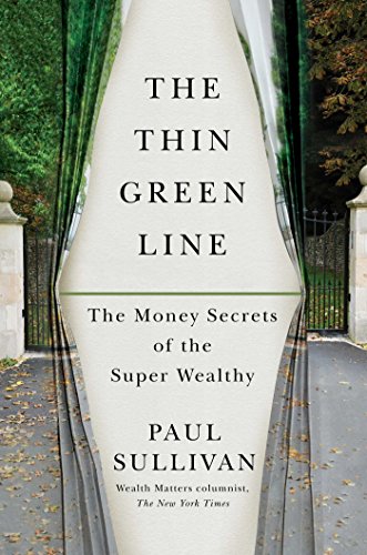 9781451687248: The Thin Green Line: The Money Secrets of the Super Wealthy