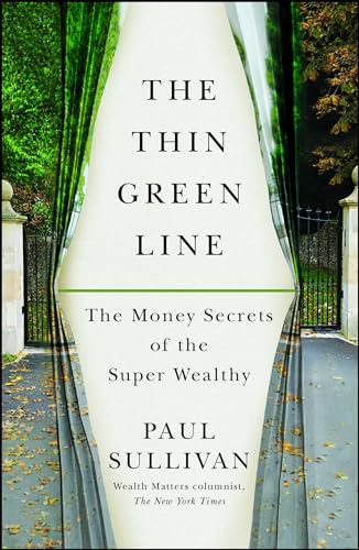 Stock image for The Thin Green Line: The Money Secrets of the Super Wealthy for sale by Goodwill of Colorado
