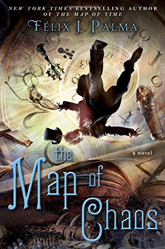 Stock image for The Map of Chaos: A Novel (The Map of Time Trilogy) for sale by GF Books, Inc.