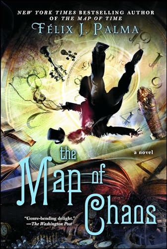 Beispielbild fr The Map of Chaos: A Novel (3) (The Map of Time Trilogy) zum Verkauf von GF Books, Inc.