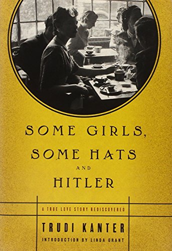 9781451688306: Some Girls, Some Hats and Hitler: A True Love Story Rediscovered