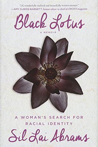 Stock image for Black Lotus A Woman's Search for Racial Identity for sale by Willis Monie-Books, ABAA