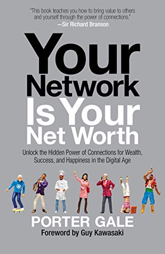 9781451688757: Your Network Is Your Net Worth: Unlock the Hidden Power of Connections for Wealth, Success, and Happiness in the Digital Age