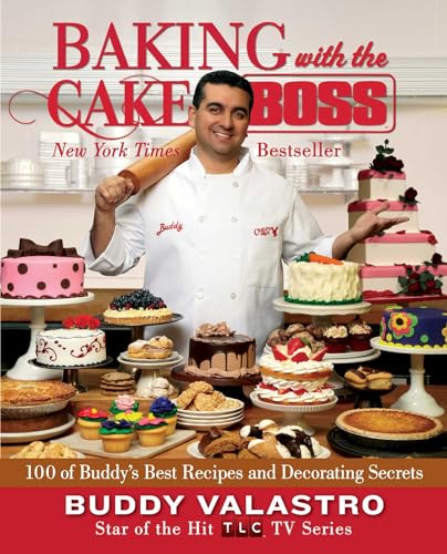 9781451690255: Baking with the Cake Boss: 100 of Buddy's Best Recipes and Decorating Secrets
