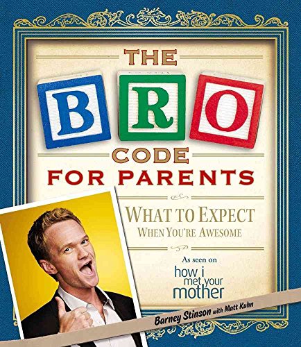 Imagen de archivo de Bro Code for Parents: What to Expect When You're Awesome a la venta por Ergodebooks