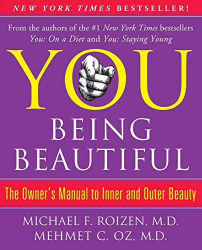 9781451691368: YOU: Being Beautiful: The Owner's Manual to Inner and Outer Beauty