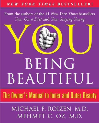 9781451691368: YOU: Being Beautiful: The Owner's Manual to Inner and Outer Beauty