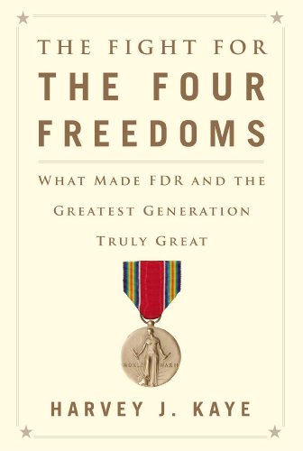 Beispielbild fr The Fight for the Four Freedoms: What Made FDR and the Greatest Generation Truly Great zum Verkauf von Once Upon A Time Books