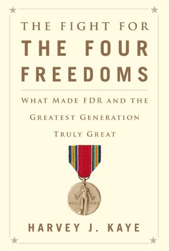 Imagen de archivo de The Fight for the Four Freedoms: What Made FDR and the Greatest Generation Truly Great a la venta por Once Upon A Time Books