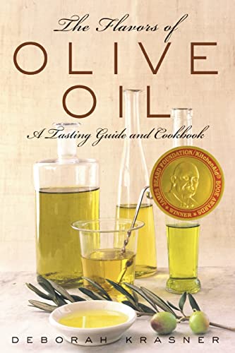 9781451692549: The Flavors of Olive Oil: A Tasting Guide and Cookbook
