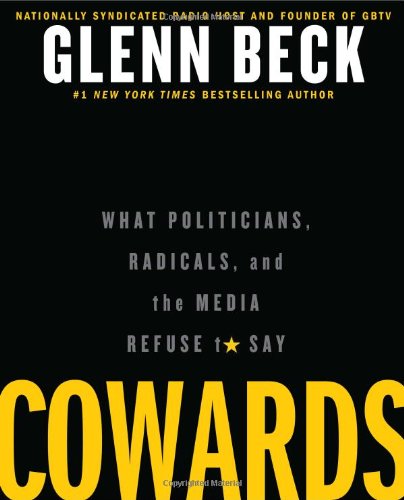 Stock image for Cowards : What Politicians, Radicals, and the Media Refuse to Say for sale by Better World Books: West