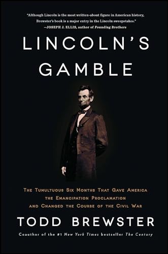 Beispielbild fr Lincoln's Gamble : The Tumultuous Six Months That Gave America the Emancipation Proclamation and Changed the Course of the Civil War zum Verkauf von Better World Books