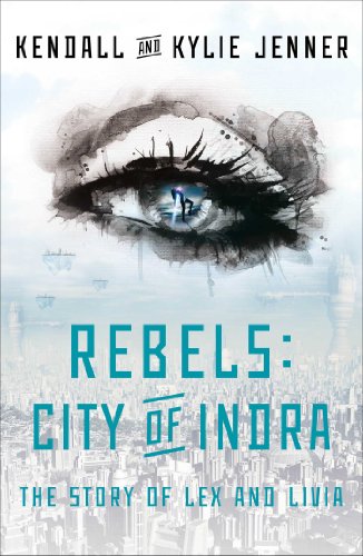 Stock image for Rebels: City of Indra: The Story of Lex and Livia for sale by SecondSale