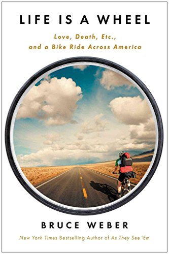 Beispielbild fr Life Is a Wheel: Love, Death, Etc., and a Bike Ride Across America zum Verkauf von More Than Words