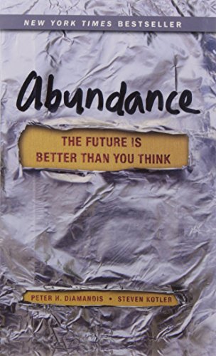 Stock image for Abundance : The Future Is Better Than You Think for sale by Better World Books