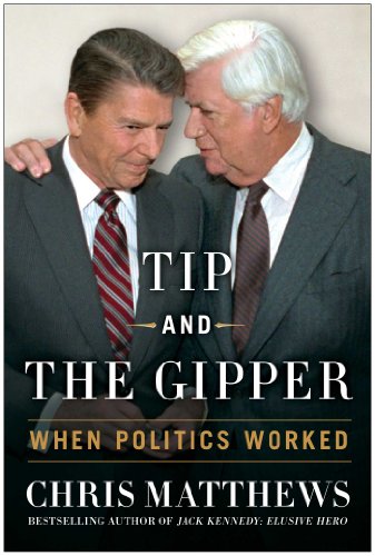 Beispielbild fr Tip and the Gipper: When Politics Worked zum Verkauf von SecondSale