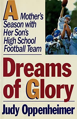 9781451696073: Dreams of Glory: A Mother's Season With Her Son's High School Football Team