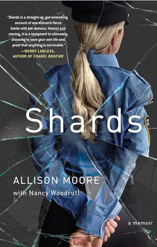 9781451696363: Shards: A Young Vice Cop Investigates Her Darkest Case of Meth Addiction―Her Own