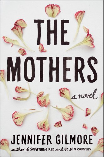 The Mothers - First Edition Advance Uncorrected Proofs - ARC - 2013
