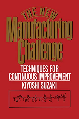 Imagen de archivo de New Manufacturing Challenge: Techniques for Continuous Improvement a la venta por Seattle Goodwill