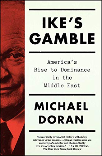 9781451697841: Ike's Gamble: America's Rise to Dominance in the Middle East