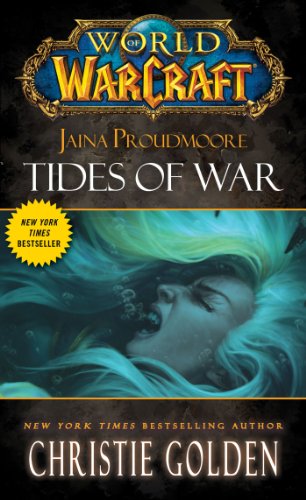 Beispielbild fr World of Warcraft: Jaina Proudmoore: Tides of War Bk. 1 zum Verkauf von Better World Books