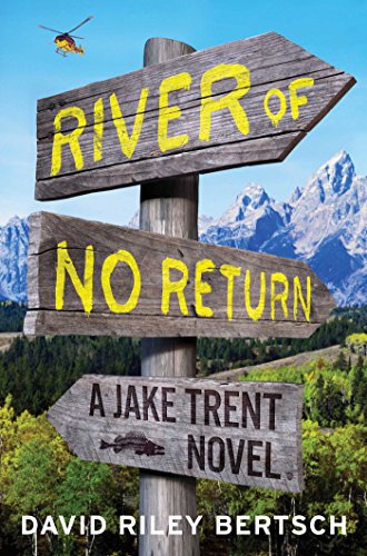 Beispielbild fr River of No Return : A Jake Trent Novel zum Verkauf von Better World Books: West