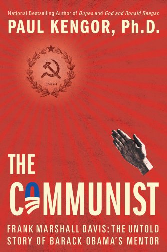 Stock image for The Communist : Frank Marshall Davis - The Untold Story of Barack Obama's Mentor for sale by Better World Books