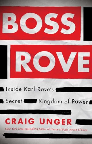 Beispielbild fr Boss Rove: Inside Karl Rove's Secret Kingdom of Power zum Verkauf von HPB-Red