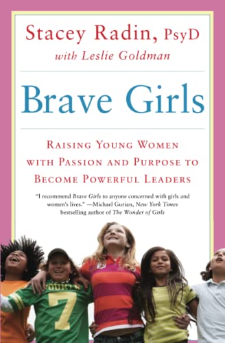 Stock image for Brave Girls: Raising Young Women with Passion and Purpose to Become Powerful Leaders for sale by Inquiring Minds