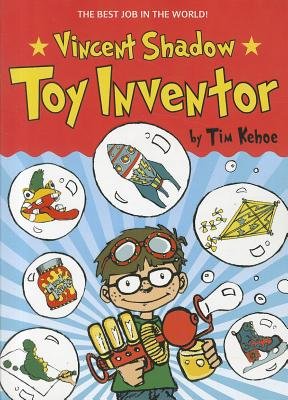 9781451719826: [ [ [ Vincent Shadow: Toy Inventor[ VINCENT SHADOW: TOY INVENTOR ] By Kehoe, Tim ( Author )Aug-03-2011 Paperback