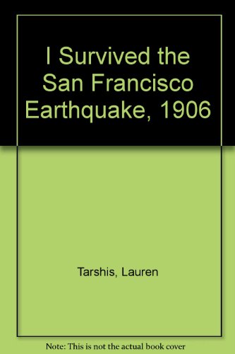 Imagen de archivo de I Survived the San Francisco Earthquake, 1906 a la venta por Better World Books