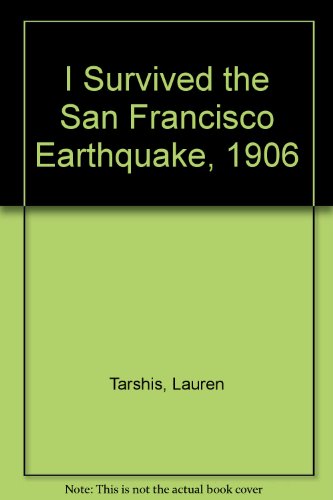 Stock image for I Survived the San Francisco Earthquake, 1906 for sale by Better World Books