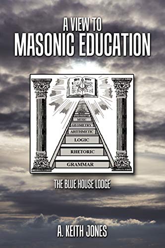 Beispielbild fr A View to Masonic Education: The Blue House Lodge zum Verkauf von GF Books, Inc.