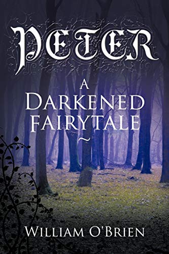 Stock image for Peter A Darkened Fairytale for sale by PBShop.store US
