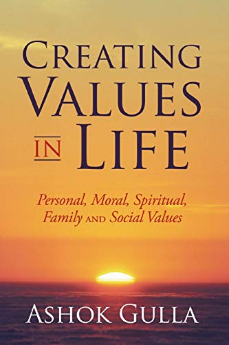 Stock image for Creating Values in Life: Personal, Moral, Spiritual, Family and Social Values for sale by Ergodebooks