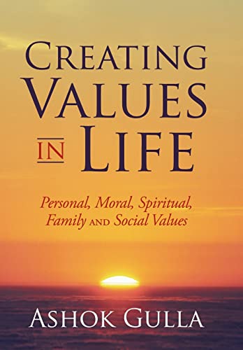 Stock image for Creating Values in Life: Personal, Moral, Spiritual, Family and Social Values for sale by Lucky's Textbooks